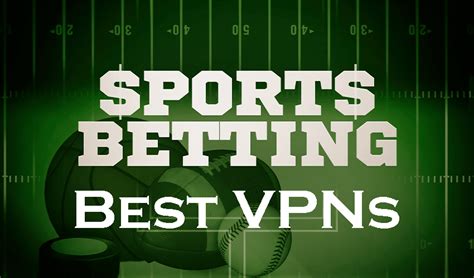 best vpn for sports betting